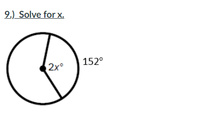 9.) Solve for x.
152°
2x°
