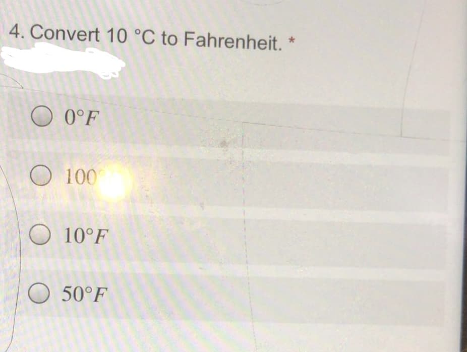 4. Convert 10 °C to Fahrenheit.
O 0°F
O 100
O 10°F
O 50°F
