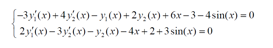 (-3y{(x)+4y,(x)– y; (x) +2 y, (x)+ 6x- 3– 4sin(x) = 0
2y (x)- 3 y (x)–- y;(x)– 4x+ 2+3 sin(x) = 0

