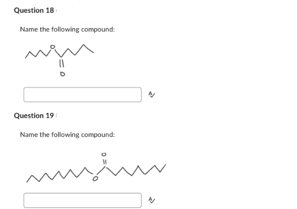 Question 18
Name the following compound:
neu
Question 19
Name the following compound:
un
2