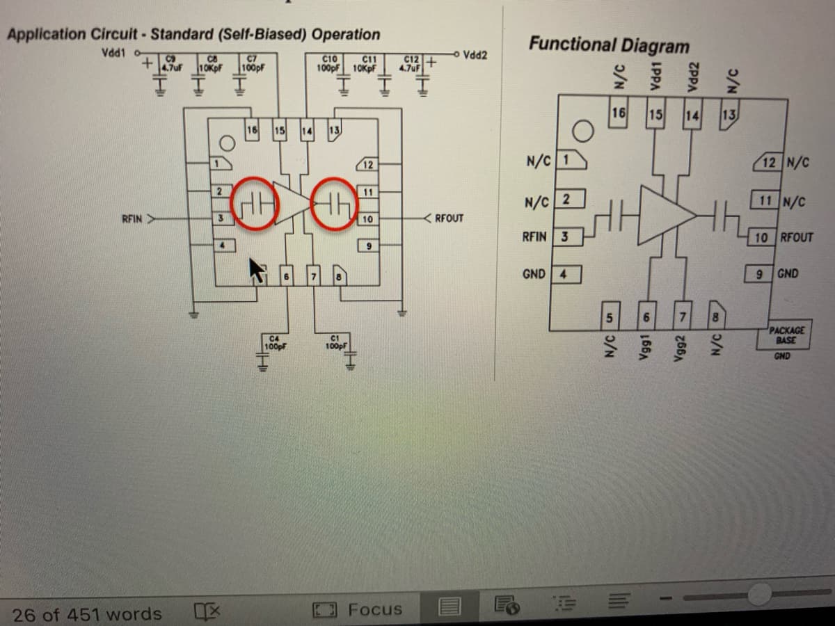 Application Circuit - Standard (Self-Biased) Operation
Functional Diagram
Vdd1 o
C8
10KPF
C7
100pf
C10
C11
100pf 10KPF
C12
4.7uF
4.7uF
ZPPA o
16
15
14
13
16 15
14
13
N/C 1
12 N/C
12
11
HH
HH
N/C 2
11 N/C
RFIN>
10
RFOUT
RFIN 3
10 RFOUT
GND
4.
GND
C4
100pF
C1
100pF
PACKAGE
BASE
GND
26 of 451 words
Focus
回日 ||

