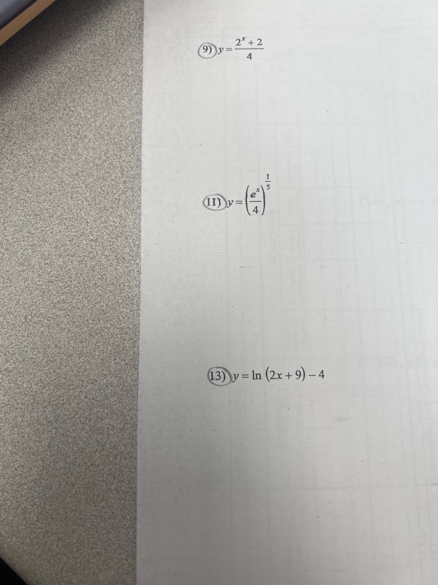 2+2
(9) y=
4
(11)
13) y=In (2x+9)-4