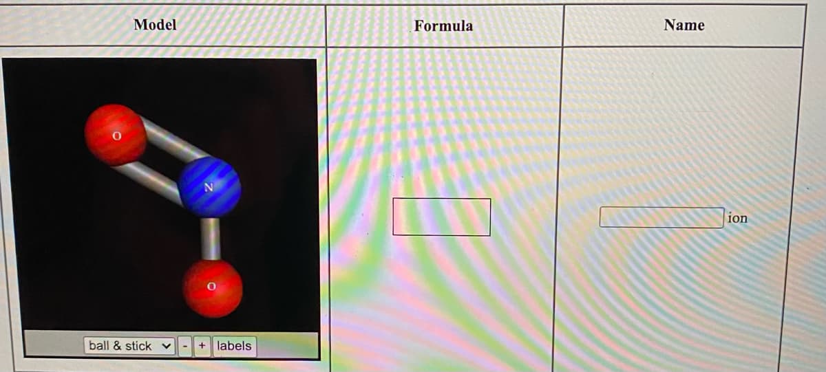 Model
Formula
Name
ion
ball & stick
+ labels
