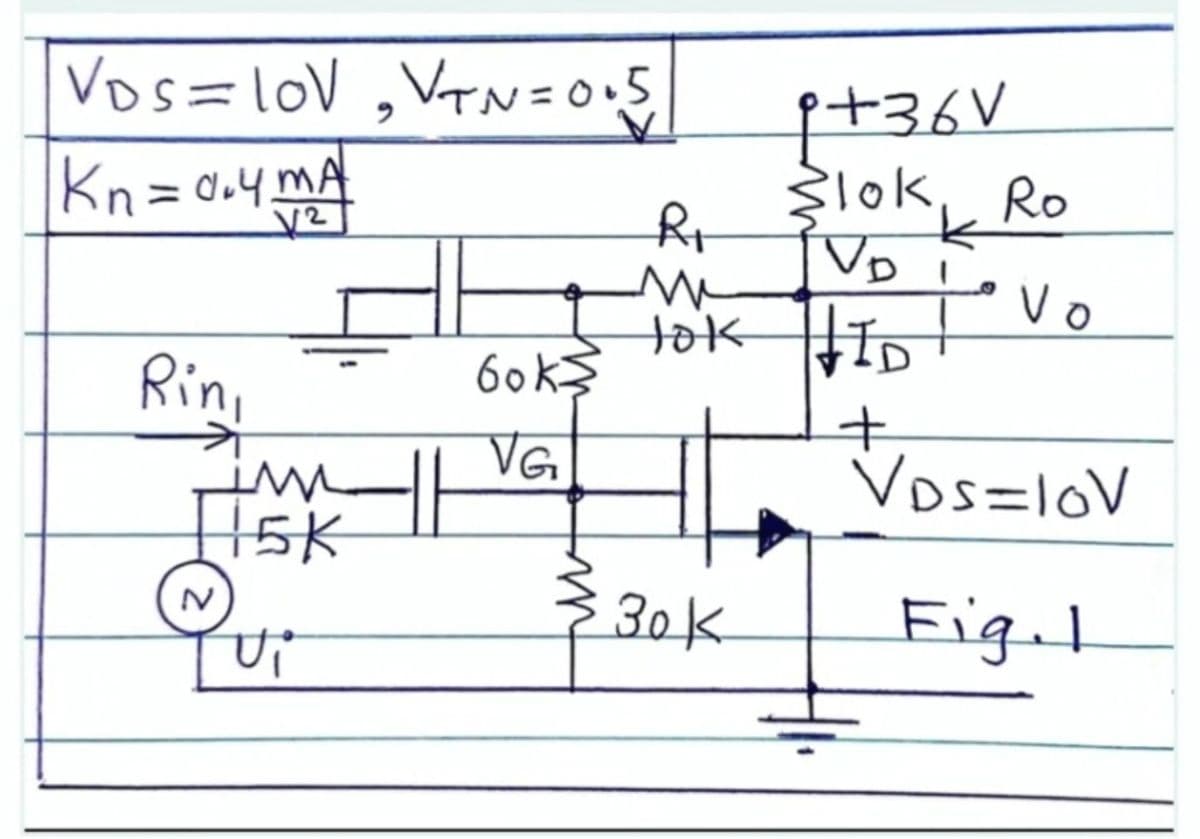 Vos=loV ,VTN=0+5
+36V
R şlok, Ro
Kn=064MA
Vo
Rin,
tok HID
60k
VG
Vos=loV
30k
Fig.I
