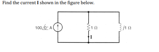 Find the current I shown in the figure below.
100/6 ΑΓ
ΣΤΩ
3j1 Ω