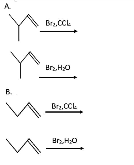 A.
B. I
Br2, CCl4
Br₂, H₂O
Br2, CCl4
Br2, H₂O