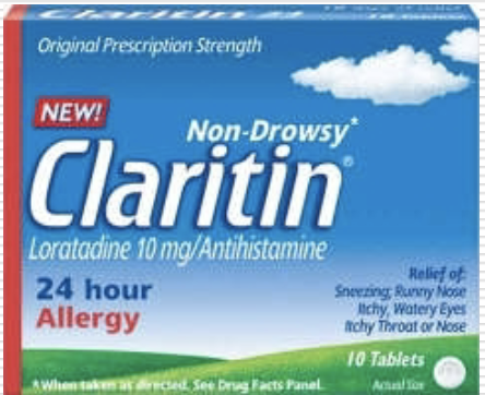 Original Prescription Strength
NEW!
Non-Drowsy
Claritin
Loratadine 10 mg/Antihistamine
24 hour
Allergy
Relief of
Sneezing, Runny Nose
tchy, Watery Eyes
tchy Throat or Nose
10 Tablets
AWhentak ced See Drug Facts Panel
