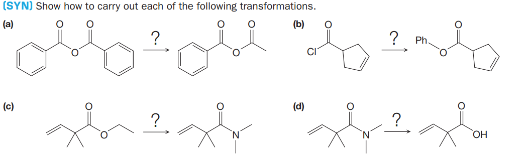 (SYN) Show how to carry out each of the following transformations.
(a)
(b)
?
Ph.
CI
(c)
(d)
?
N.
