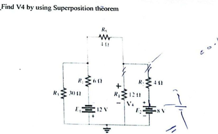 Find V4 by using Superposition theorem
R₁
www
R₁
Rison
12
3012
골
+
-
R.
1241
IN
+
C