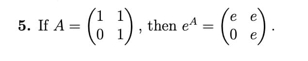 e
e
5. If A-(1), then ¹-(3)
=
eª
=
0
0 e