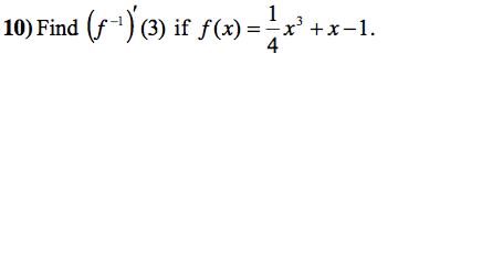 10) Find (¹)(3) if f(x)=x²+x-1.