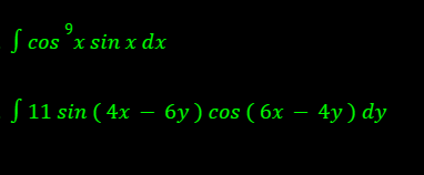 9
| cos´x sin x dx
S 11 sin ( 4x – 6y) cos ( 6x – 4y) dy
