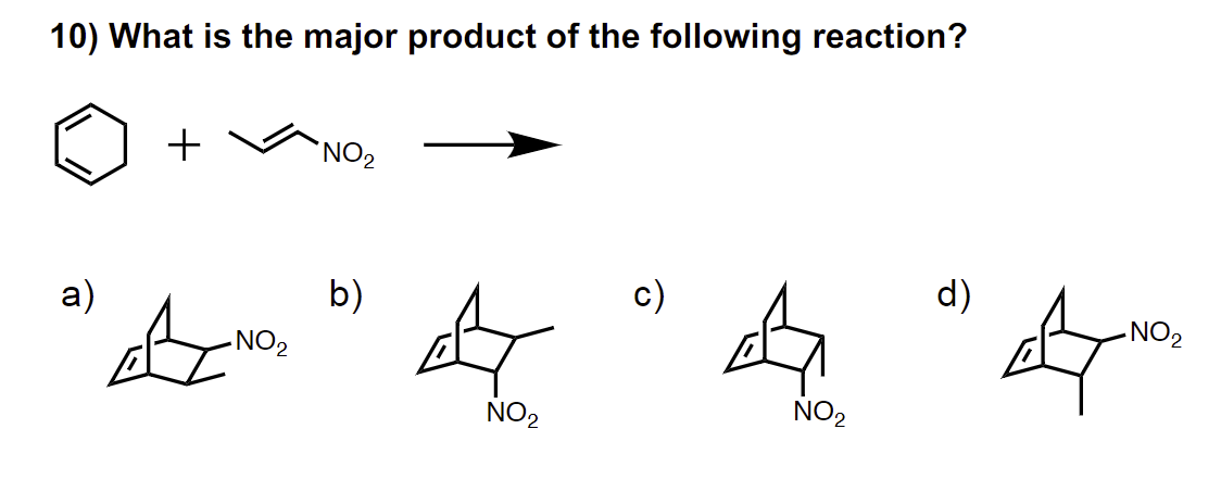 10) What is the major product of the following reaction?
a)
+
-NO₂
NO₂
b)
NO₂
c)
NO₂
d)
•NO ₂
ANOS