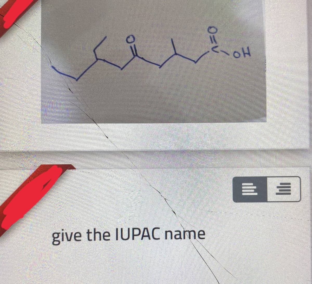 三三
give the IUPAC name
