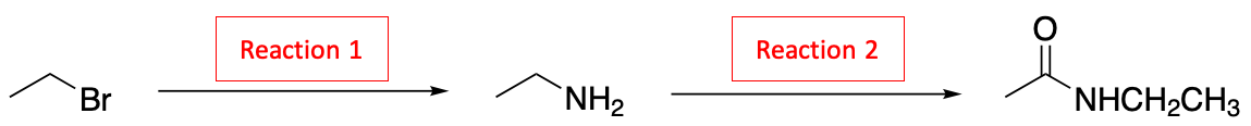Br
Reaction 1
NH₂
Reaction 2
NHCH2CH3