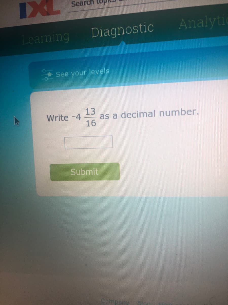 13
as a decimal number.
16
Write -4
