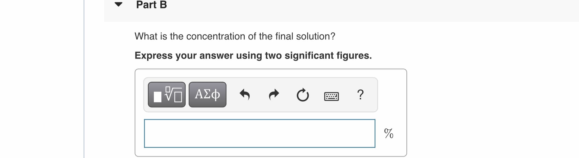 Part B
What is the concentration of the final solution?
Express your answer using two significant figures.
ν ΑΣφ
