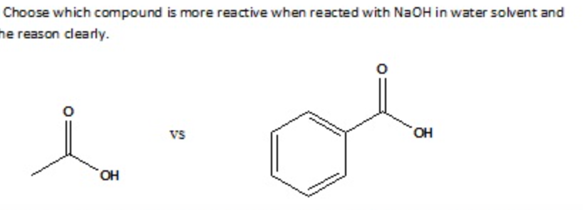 Choose which compound is more reactive when reacted with N2OH in water solvent and
he reason clearly.
vs
OH
HO,
