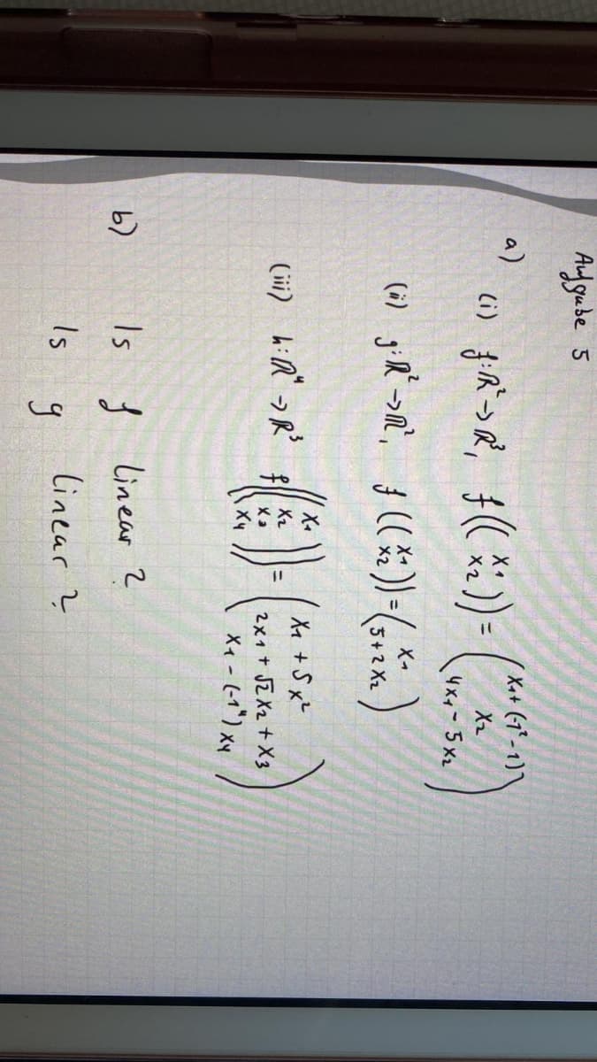 Ad gube 5
a)
Xa+ (-1° - 1) \
X2
Xx + S x²
(ii) hia" >R?
X2
2x1 + JE Xz + X3
Xx - (-1") xy
Xy
Is { linear 2
Is
linear ?
