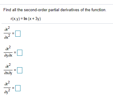 Find all the second-order partial derivatives of the function.
r(x.y) = In (x + 3y)
дудх
дхду

