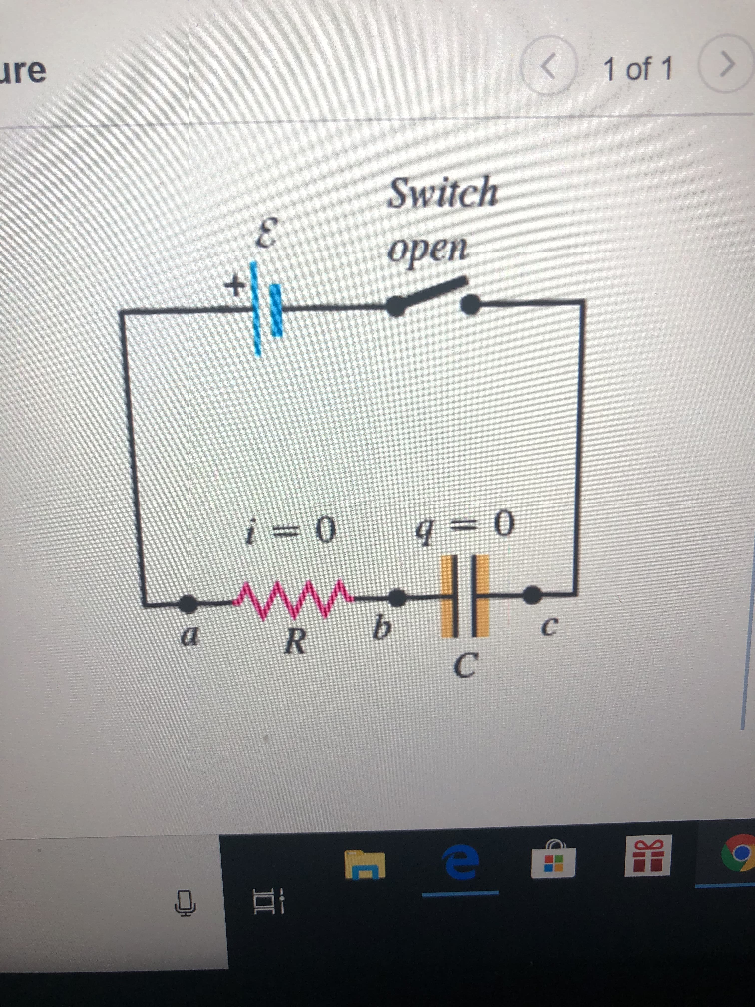 ure
1 of 1
Switch
open
i =
0.
HH
b.
Cc
a
3.
