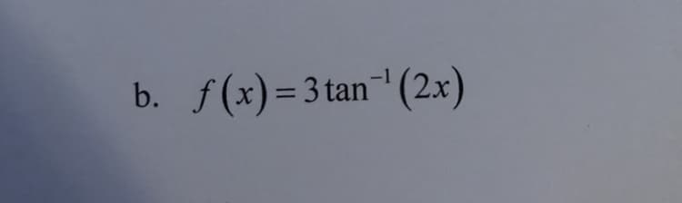 b. f(x)-3 tan (2x)
