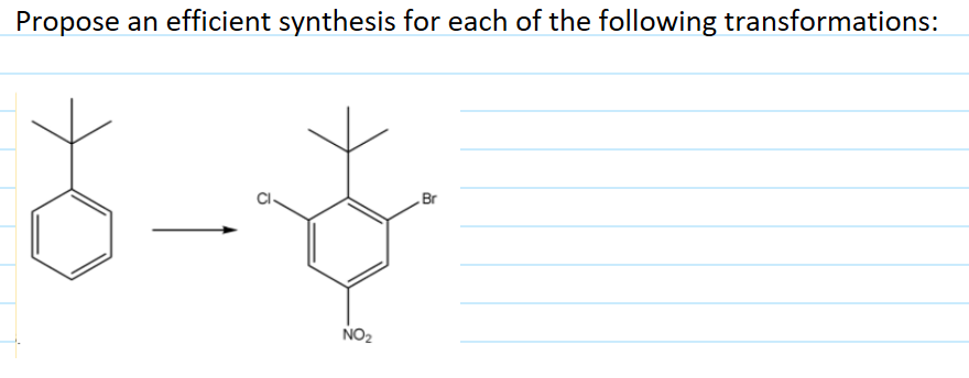 Propose an efficient synthesis for each of the following transformations:
Br
NO2
