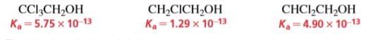 CHCI,CH,OH
К, — 4.90 х 10-13
CCI,CH,OH
к, — 5.75 х 10-1з
CH-CІCH,OH
К, - 1.29 х 10-13
