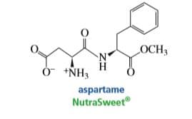 OCH3
N'
aspartame
NutraSweet
