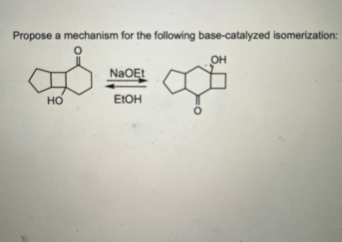 Propose a mechanism for the following base-catalyzed isomerization:
OH
gi
of
HO
NaOEt
EtOH