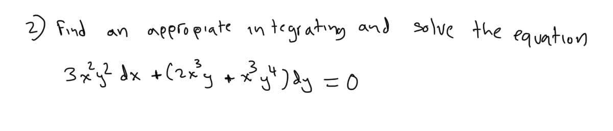 2) find
appropiate in tegrating and solve the equation
an
2 dx
