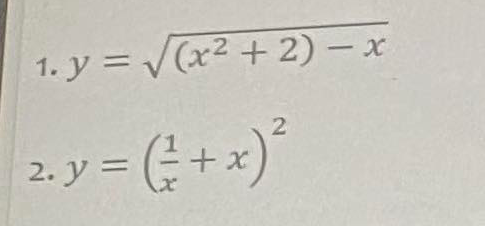 1. y = (x2 +2) – x
2.y = (+x)*
