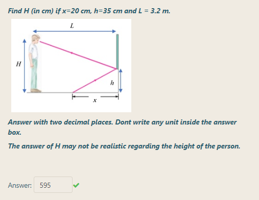 Find H (in cm) if x=20 cm, h=35 cm and L = 3.2 m.
н
