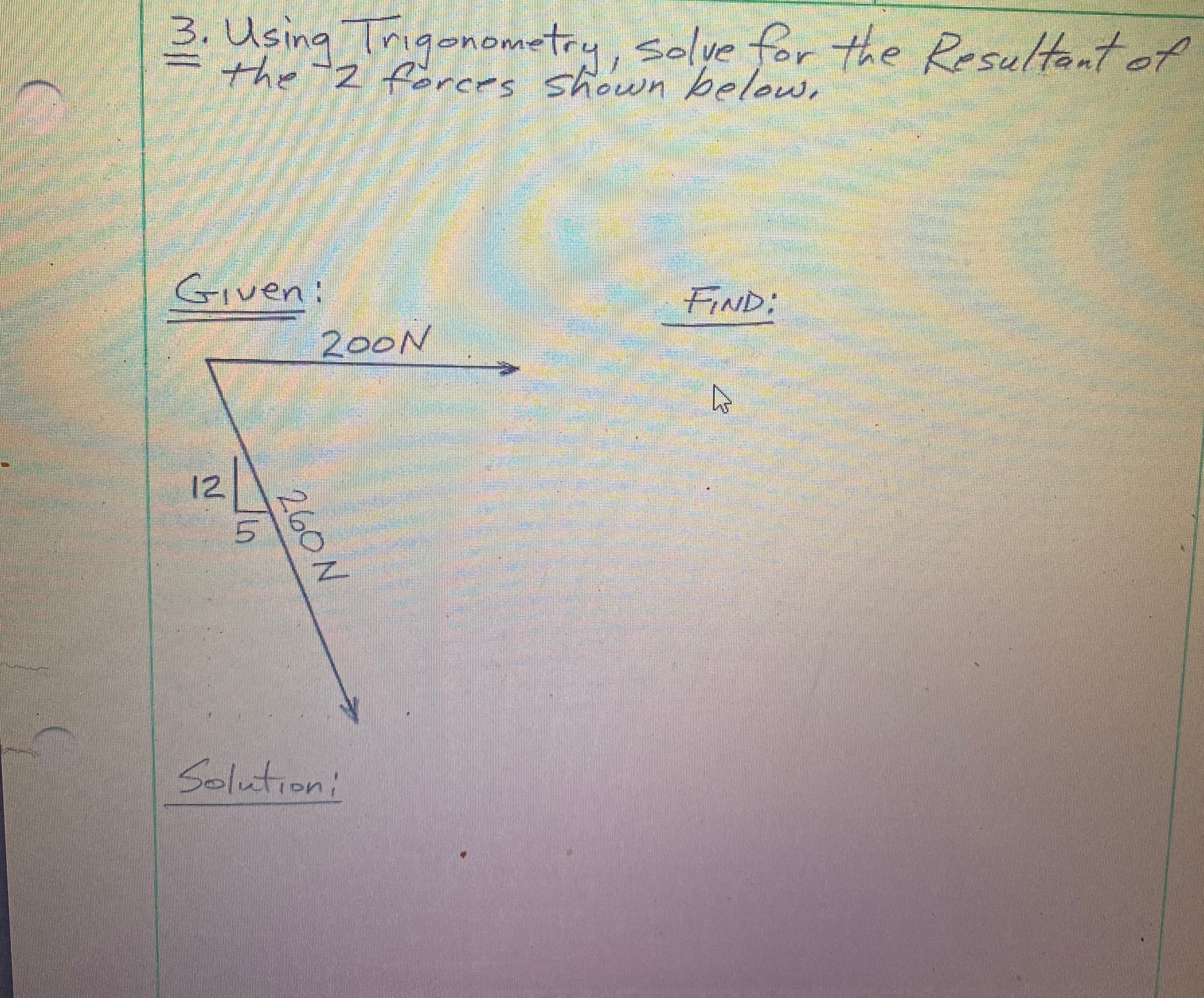 3. Using Trigonometry, solve for the Resultant of
the
e
72 forces shown below,
