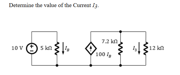 Determine the value of the Current I3.
7.2 kN
10 V
5 kn
12 kn
100 Ig
