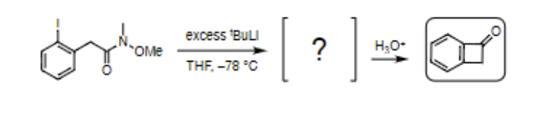 ortove
OMe
excess ¹BULI
THF, -78 °C
?]
H₂O+