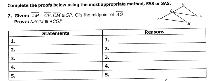7. Given: AM = CP, CM = GP, C is the midpoint of AG
Prove: AACM = ACGP
