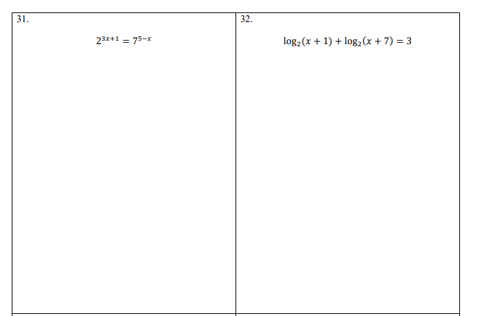 31.
32.
23x+1 = 75-x
log2 (x + 1) + log2(x + 7) = 3
