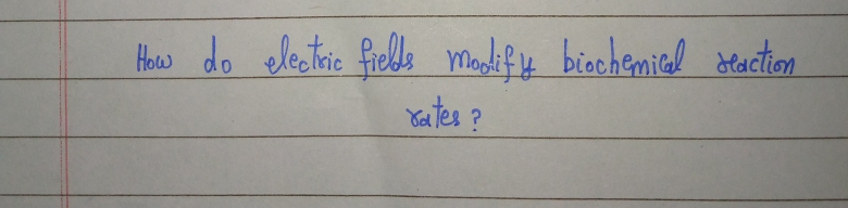 Haw do electric fiello madif ų biochemicd deactio.
Ya tes ?
