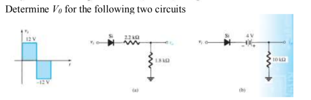 Determine Vo for the following two circuits
22 k2
1B A
10 k2
-12V
(a)
th)
