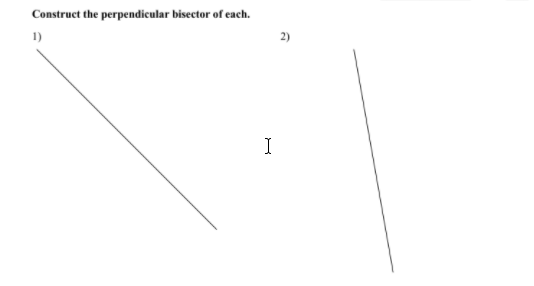 Construct the perpendicular bisector of each.
1)
I

