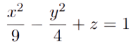 x²
y?
+ z = 1
4
9.

