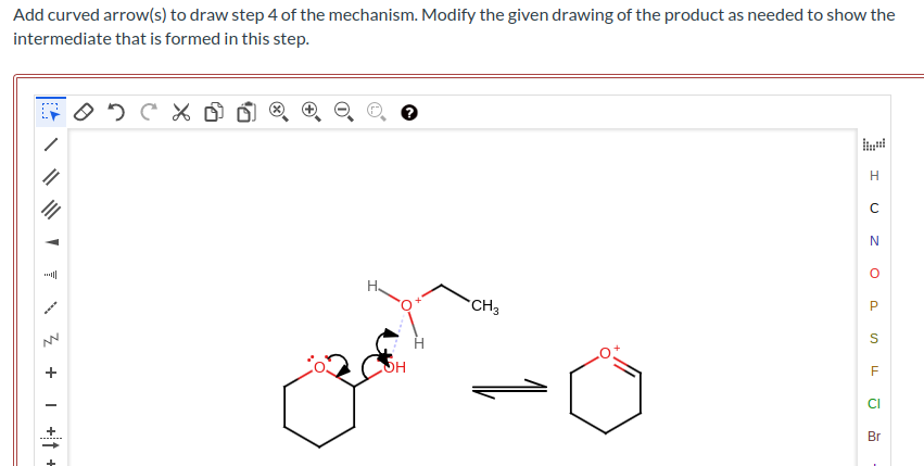 Add curved arrow(s) to draw step 4 of the mechanism. Modify the given drawing of the product as needed to show the
intermediate that is formed in this step.
A
iz +
NV
C
SH
CH3
H
с
N
O
P
S
FL
CI
Br