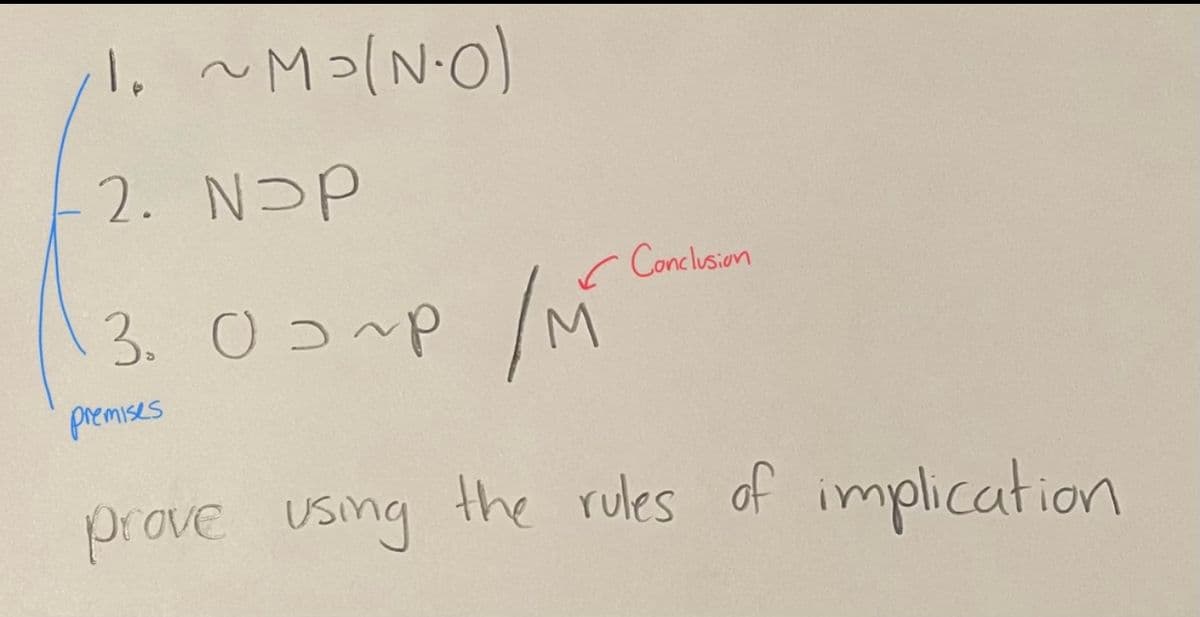 ·1.
2. NOP
~M³(N-O)
3. О о пр
premises
✓ Conclusion
/M²
prove using the rules of implication