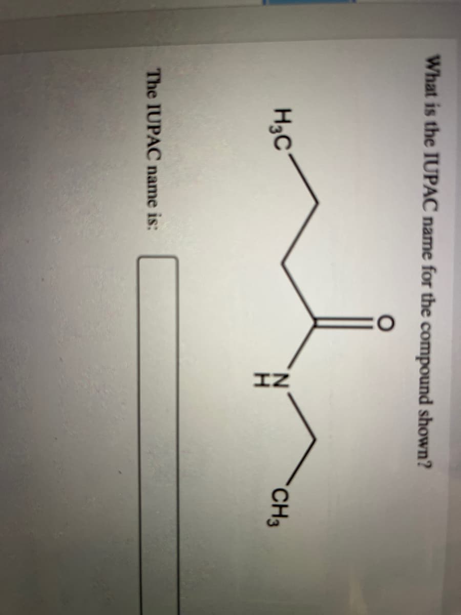 IZ
What is the IUPAC name for the compound shown?
CH3
H3C
The IUPAC name is:
