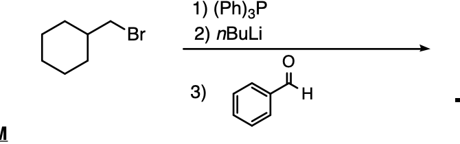 1) (Ph)3Р
2) пBuLi
Br
3)
H.
