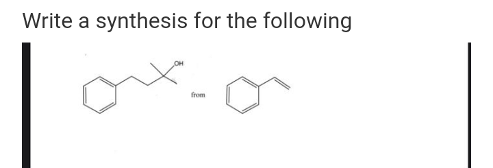 Write a synthesis for the following
from
