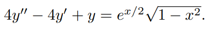 4y" – 4y' + y = e"/2/1 – x2.
