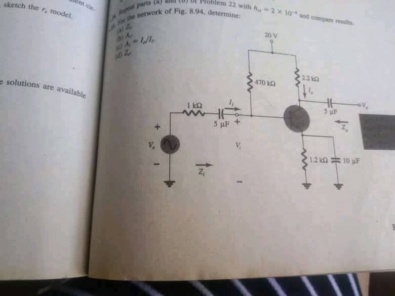 lent cir.
sketch the r, model.
20 V
22 kn
470 ka
e solutions are available
5 uP
1 ka
5 HF +
V,
1.2 kn 10 µF
For the of Fig. 8.94, determine:
