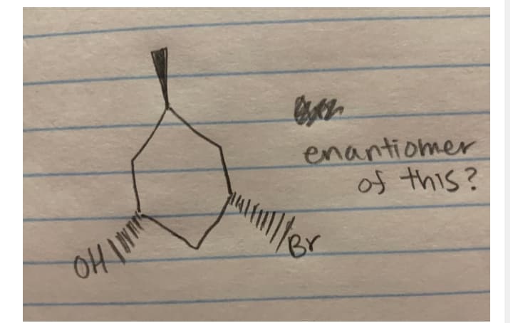 enantiomer
of this?
